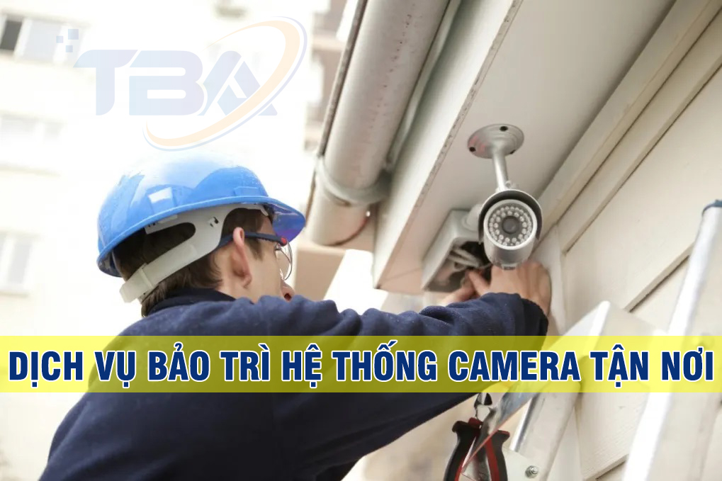 TÂN BẢO AN CUNG CẤP DỊCH VỤ BẢO TRÌ HỆ THỐNG CAMERA THEO THÁNG, QUÝ VÀ NĂM THEO YÊU CẦU KHÁCH HÀNG